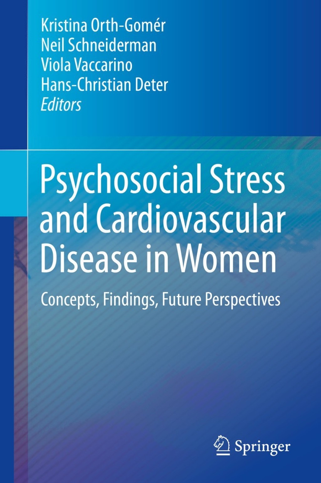 Psychosocial Stress and Cardiovascular Disease in Women Concepts, Findings, Future Perspectives  â€“ PDF/EPUB Version Downloadable