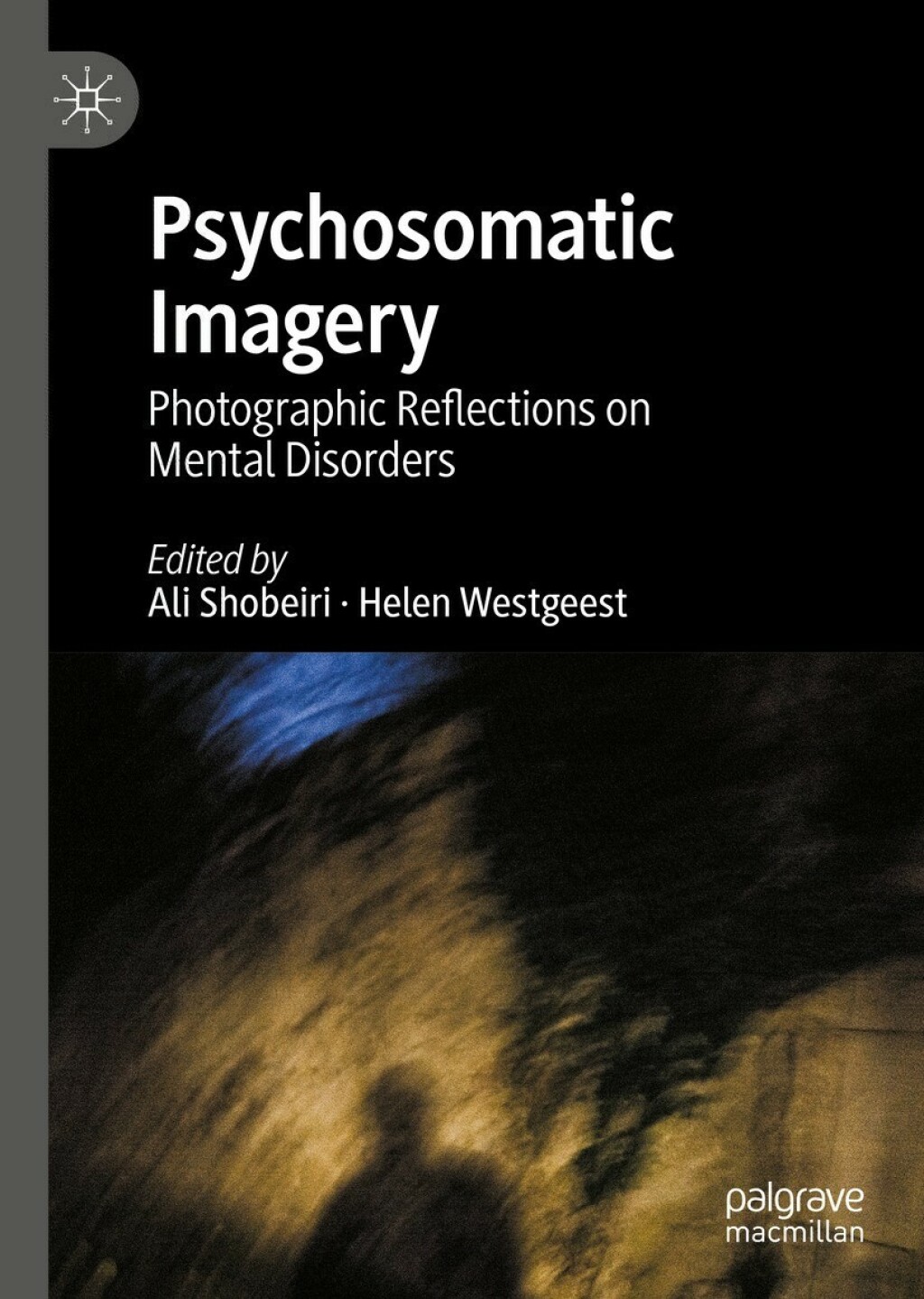 Psychosomatic Imagery Photographic Reflections on Mental Disorders  â€“ PDF/EPUB Version Downloadable