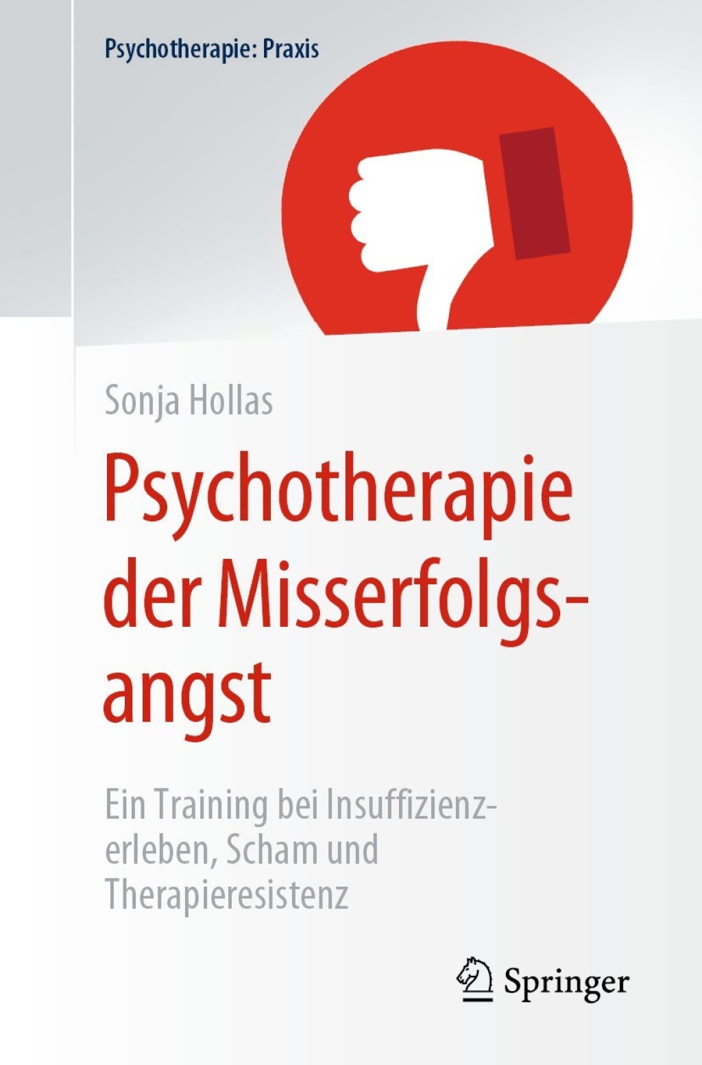 Psychotherapie der Misserfolgsangst Ein Training bei Insuffizienzerleben, Scham und Therapieresistenz  â€“ PDF/EPUB Version Downloadable