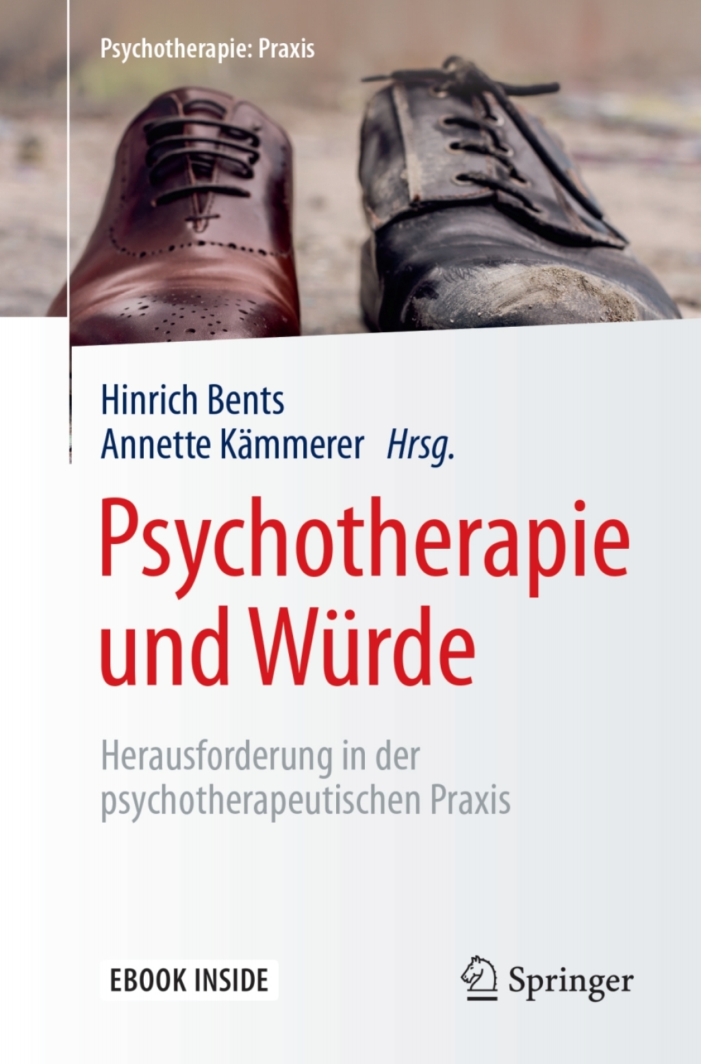 Psychotherapie und WÃ¼rde Herausforderung in der psychotherapeutischen Praxis - (PDF/EPUB Version)
