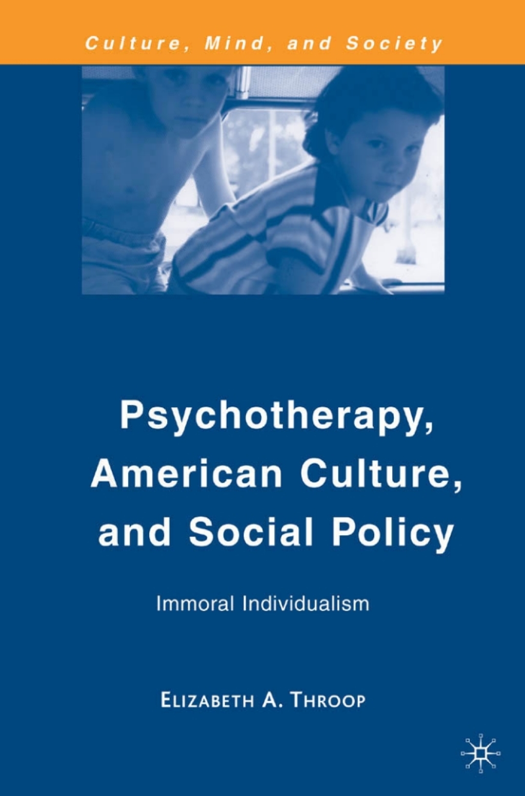 Psychotherapy, American Culture, and Social Policy Immoral Individualism  â€“ PDF/EPUB Version Downloadable