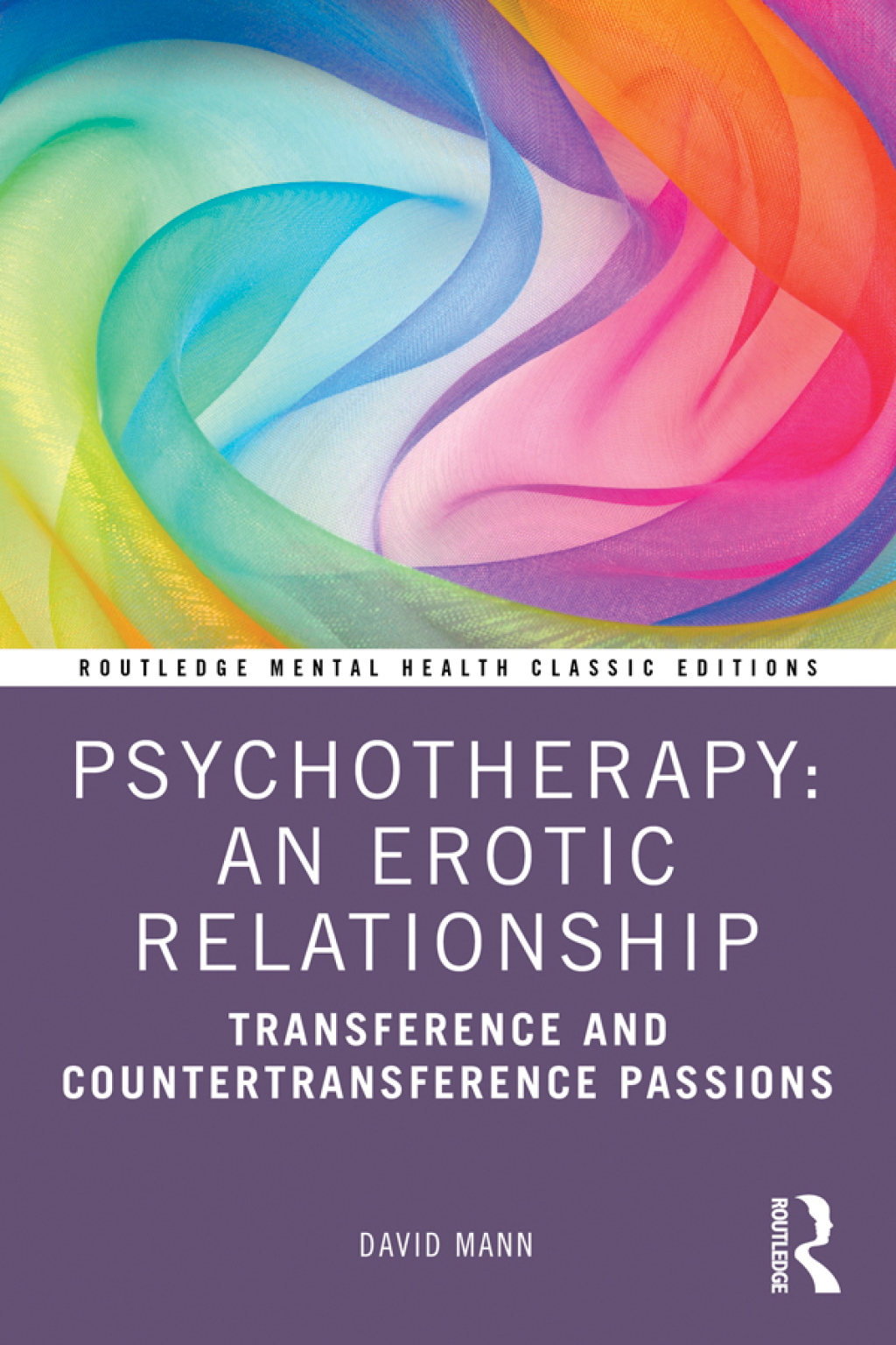 Psychotherapy: An Erotic Relationship Transference and Countertransference Passions 1st Edition â€“ PDF/EPUB Version Downloadable