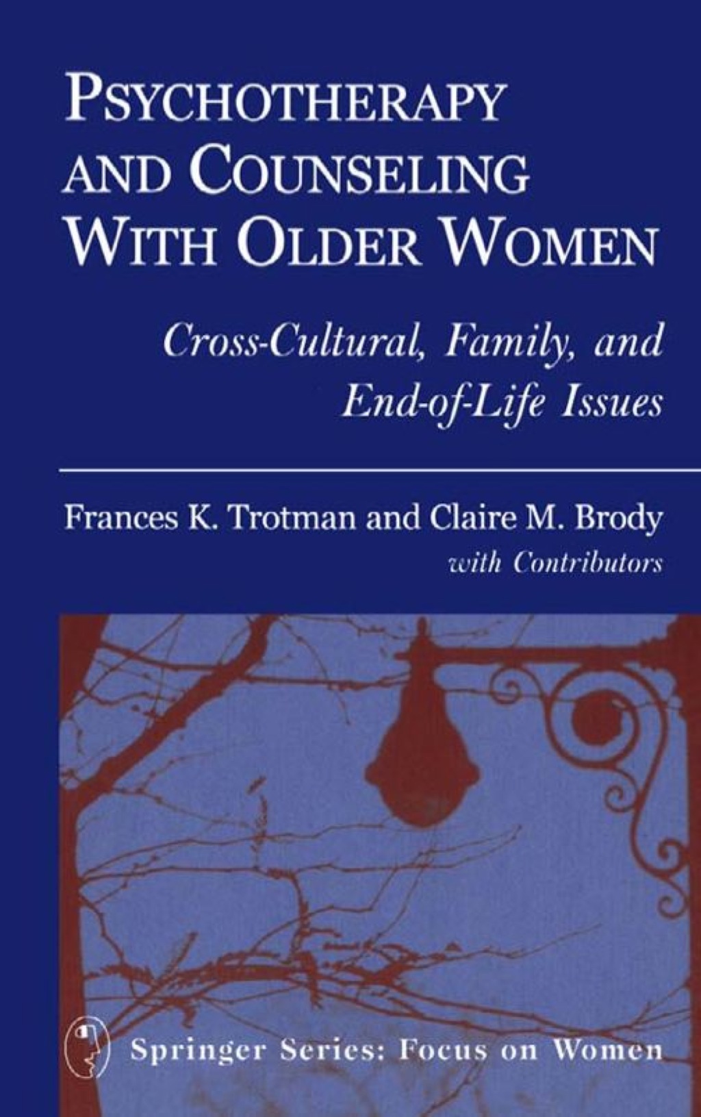 Psychotherapy and Counseling With Older Women Cross-Cultural, Family, and End-of-Life Issues 1st Edition â€“ PDF/EPUB Version Downloadable