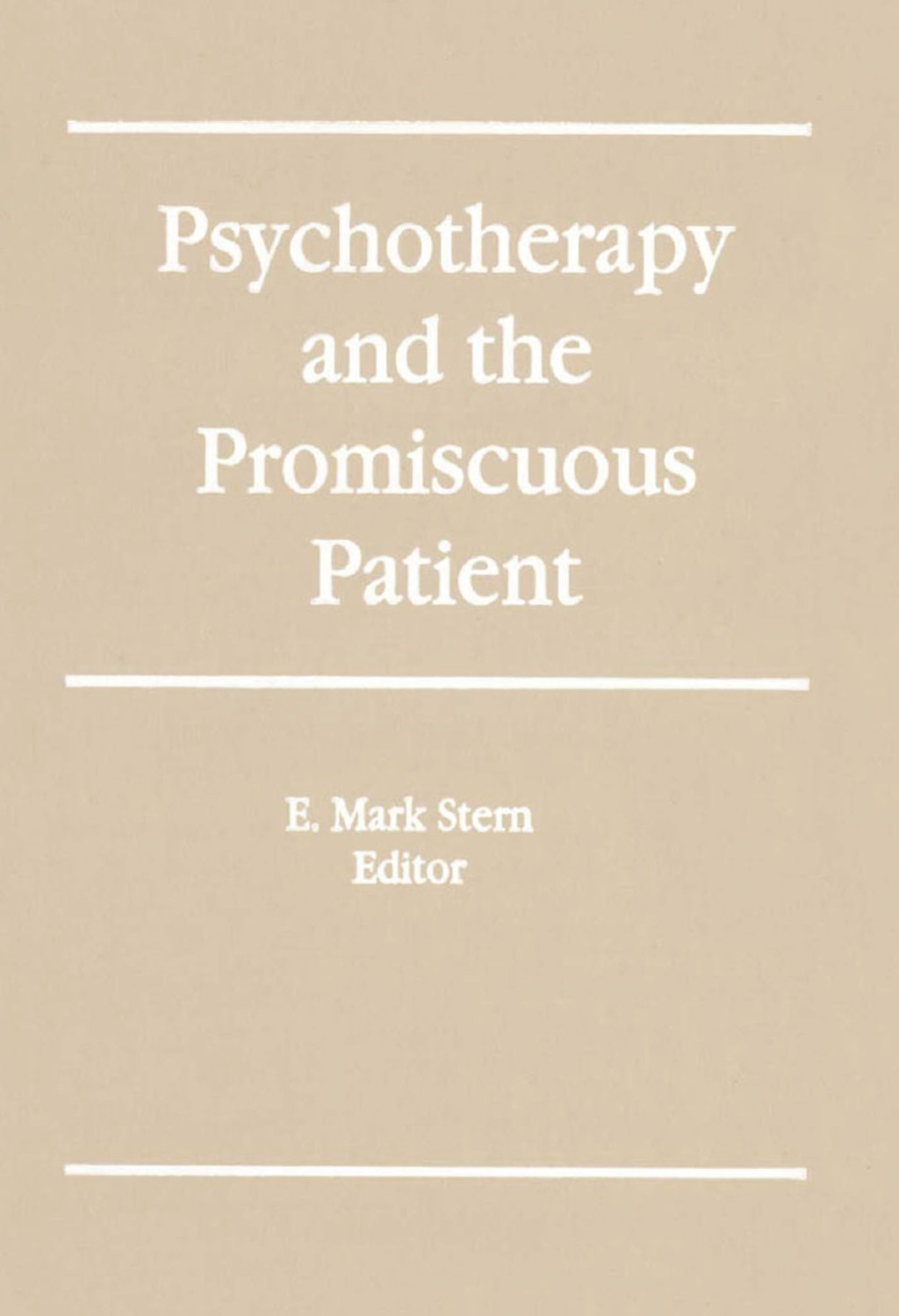 Psychotherapy and the Promiscuous Patient 1st Edition â€“ PDF/EPUB Version Downloadable