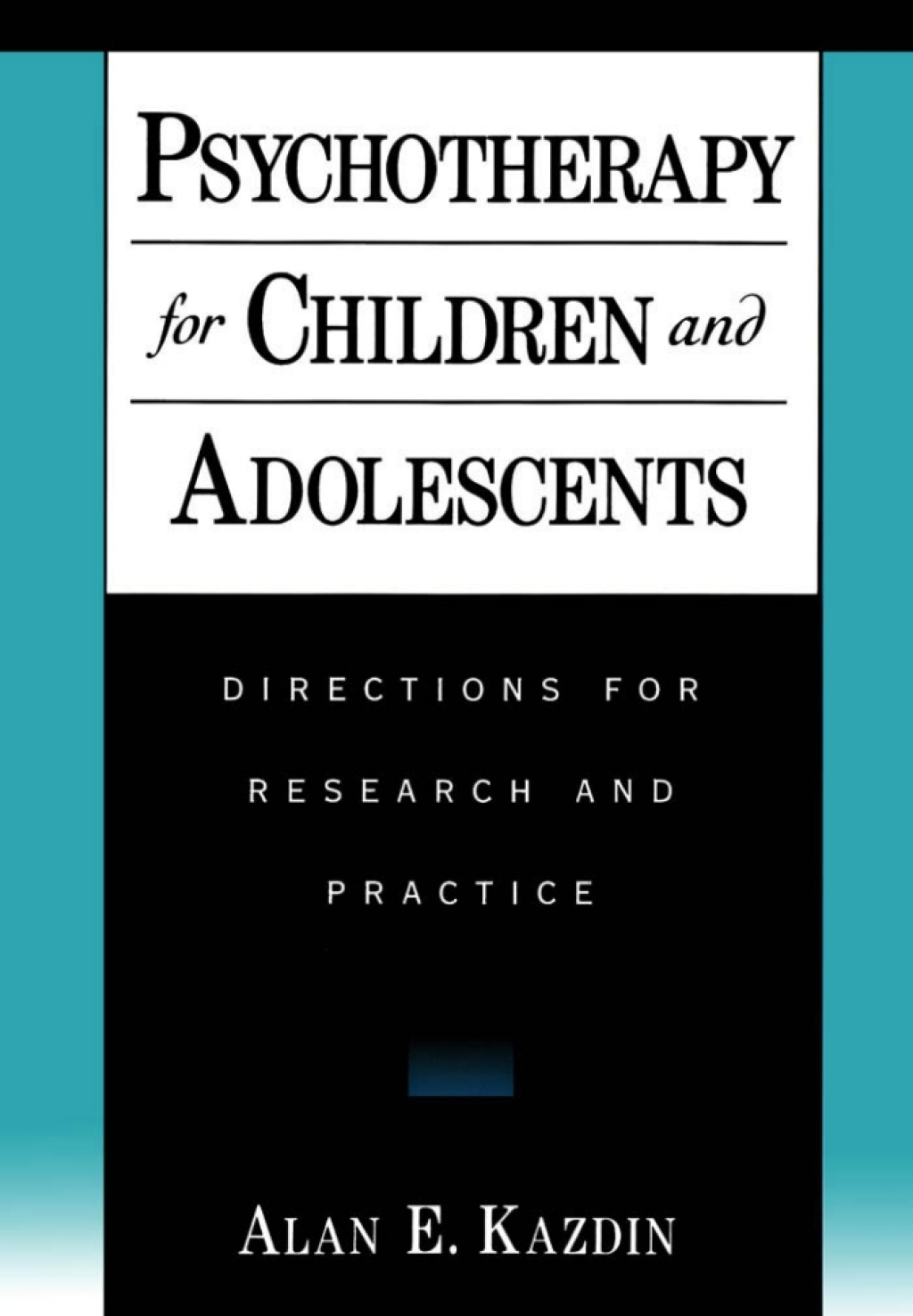 Psychotherapy for Children and Adolescents Directions for Research and Practice  â€“ PDF/EPUB Version Downloadable