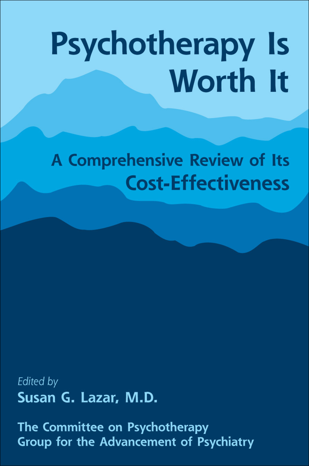 Psychotherapy Is Worth It A Comprehensive Review of Its Cost-Effectiveness  â€“ PDF/EPUB Version Downloadable