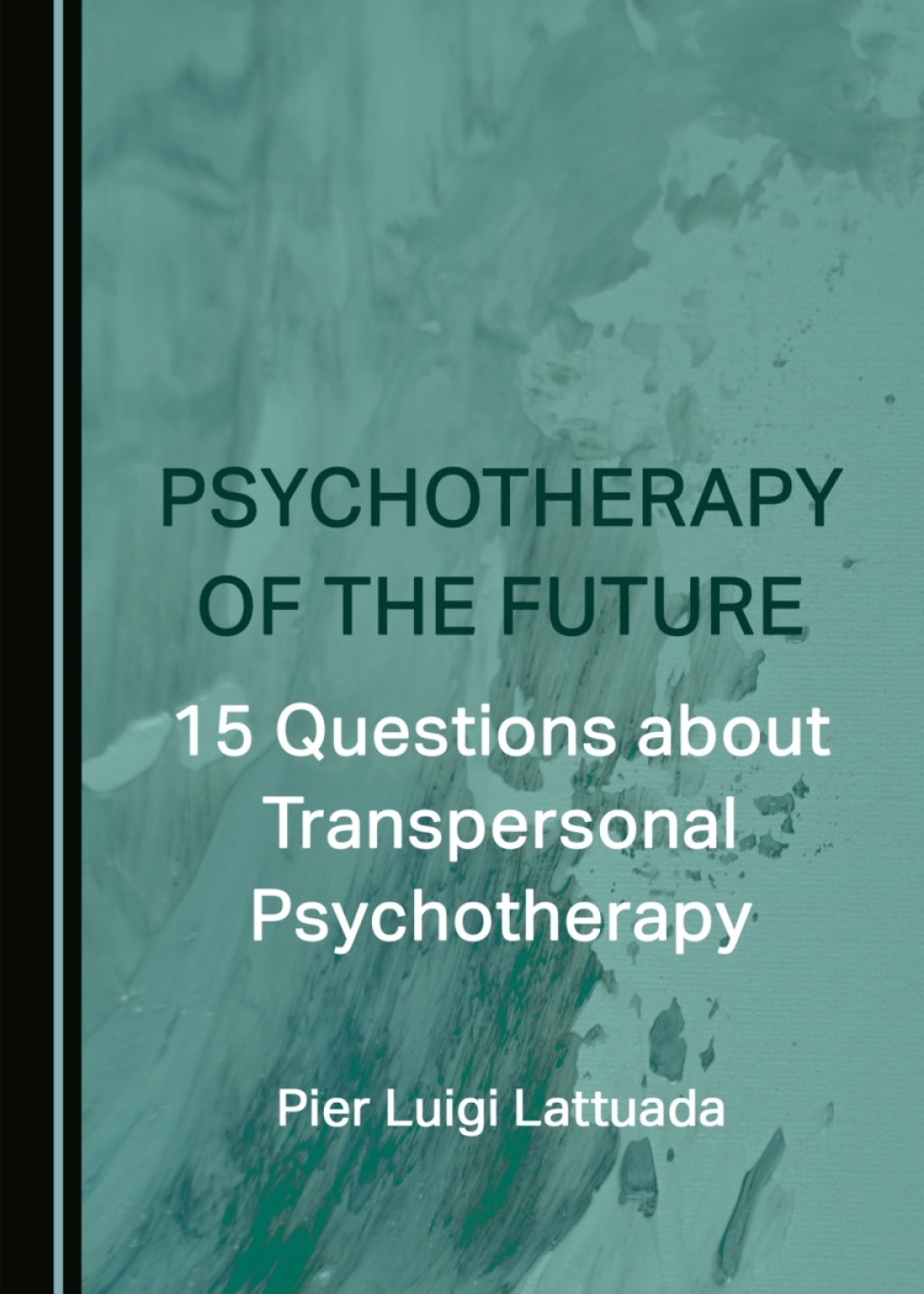 Psychotherapy of the Future 15 Questions about Transpersonal Psychotherapy 1st Edition â€“ PDF/EPUB Version Downloadable
