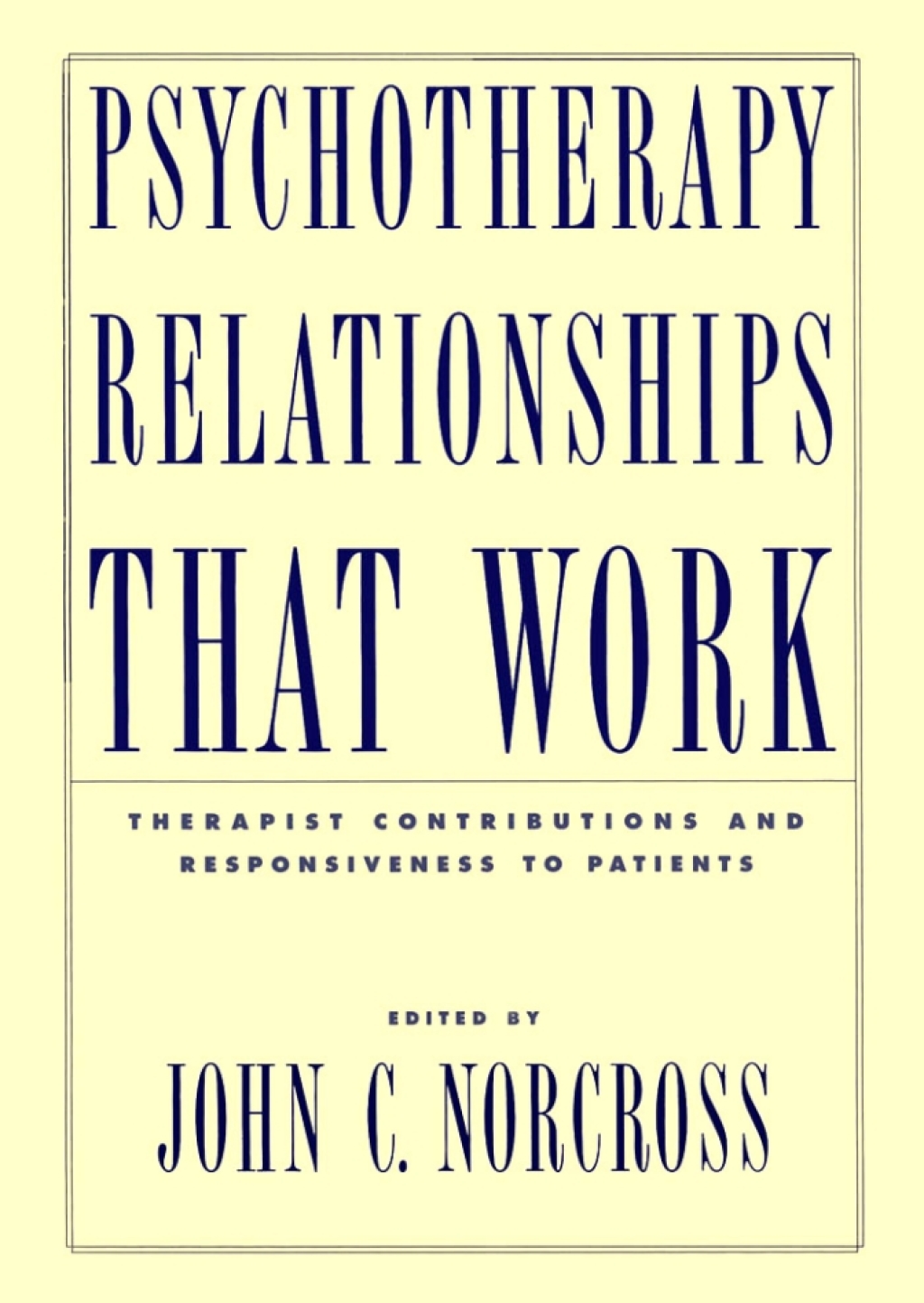Psychotherapy Relationships that Work Therapist Contributions and Responsiveness to Patients 1st Edition â€“ PDF/EPUB Version Downloadable