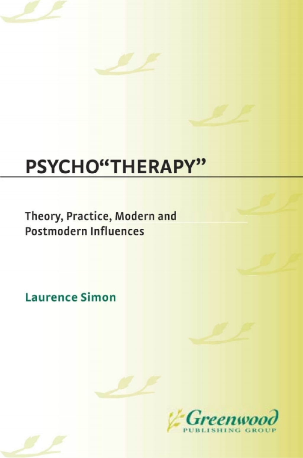 Psychotherapy Theory, Practice, Modern and Postmodern Influences 1st Edition â€“ PDF/EPUB Version Downloadable