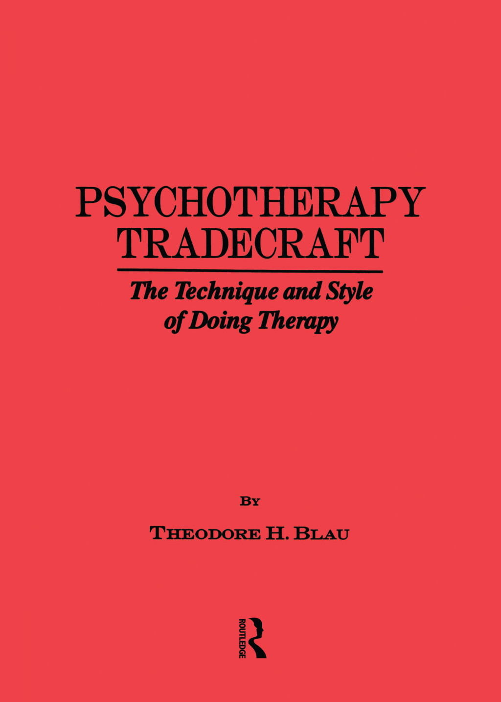 Psychotherapy Tradecraft: The Technique And Style Of Doing The Technique & Style Of Doing Therapy 1st Edition â€“ PDF/EPUB Version Downloadable