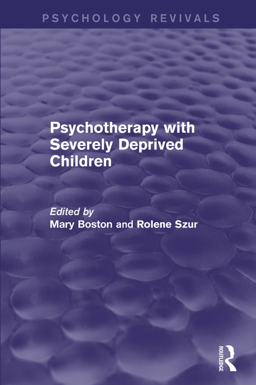 Psychotherapy with Severely Deprived Children 1st Edition â€“ PDF/EPUB Version Downloadable