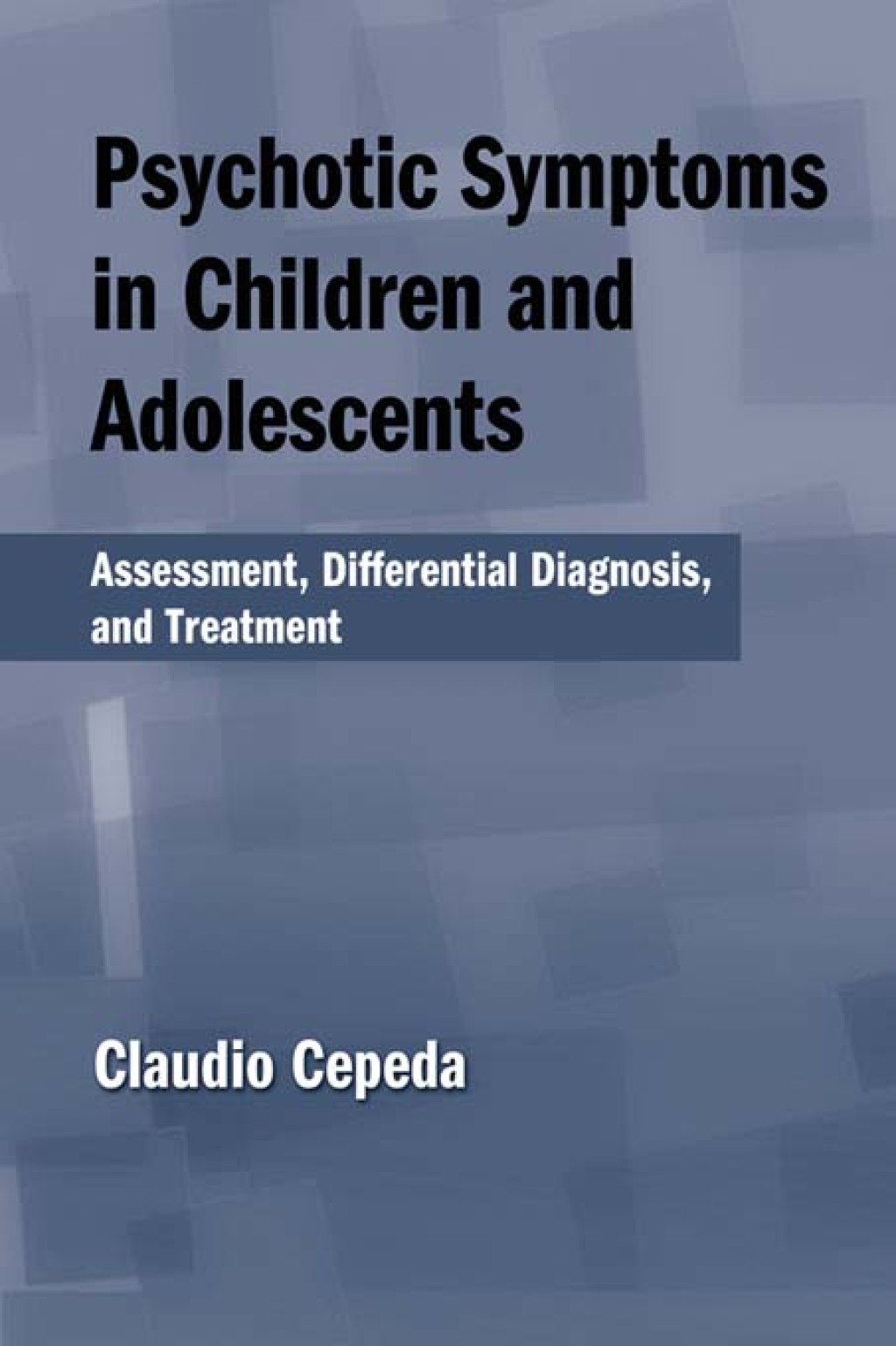 Psychotic Symptoms in Children and Adolescents Assessment, Differential Diagnosis, and Treatment 1st Edition â€“ PDF/EPUB Version Downloadable