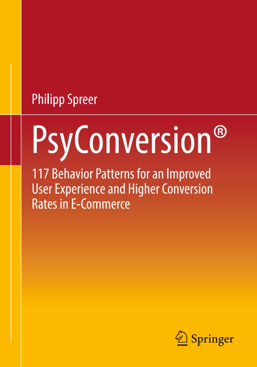 PsyConversionÂ® 117 Behavior Patterns for an improved User Experience and higher Conversion Rates in E-Commerce  â€“ PDF/EPUB Version Downloadable