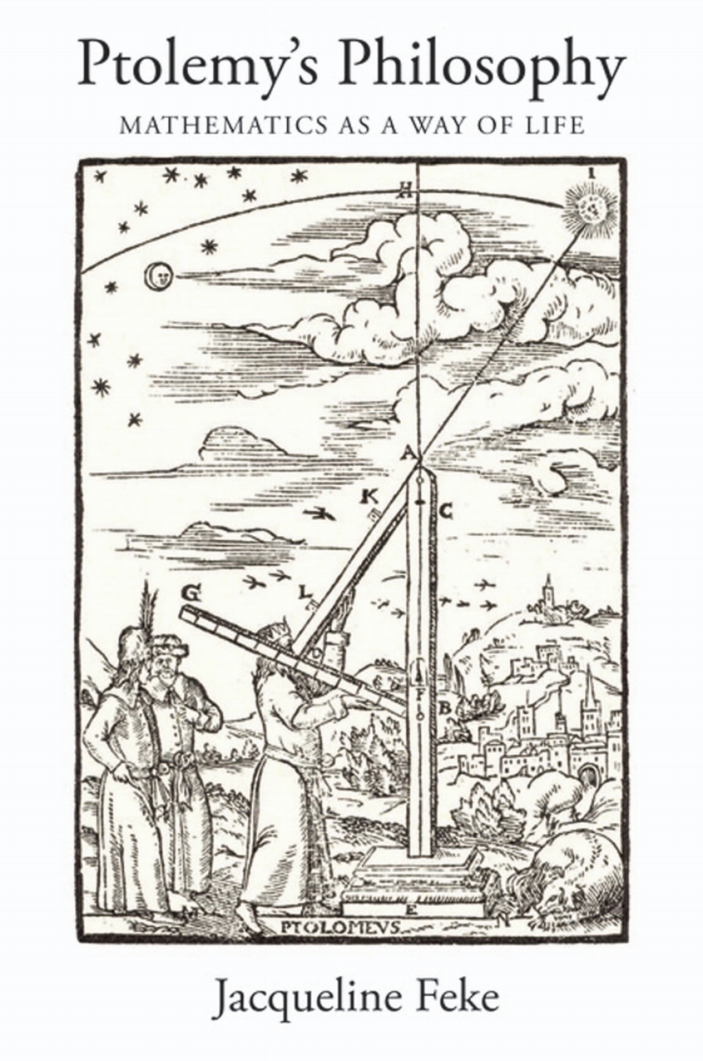 Ptolemy's Philosophy Mathematics as a Way of Life - (PDF/EPUB Version)