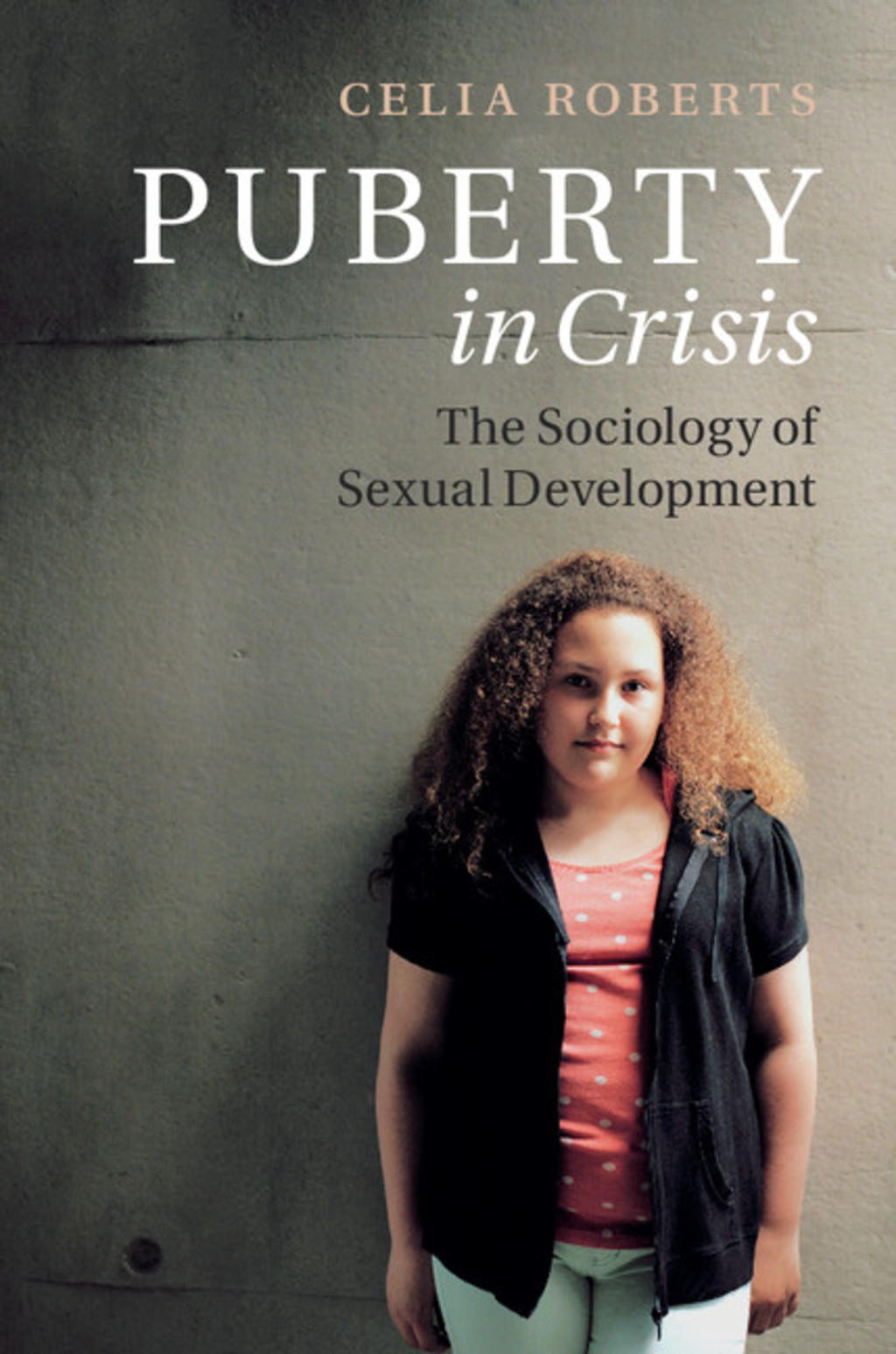 Puberty in Crisis The Sociology of Early Sexual Development 1st Edition â€“ PDF/EPUB Version Downloadable