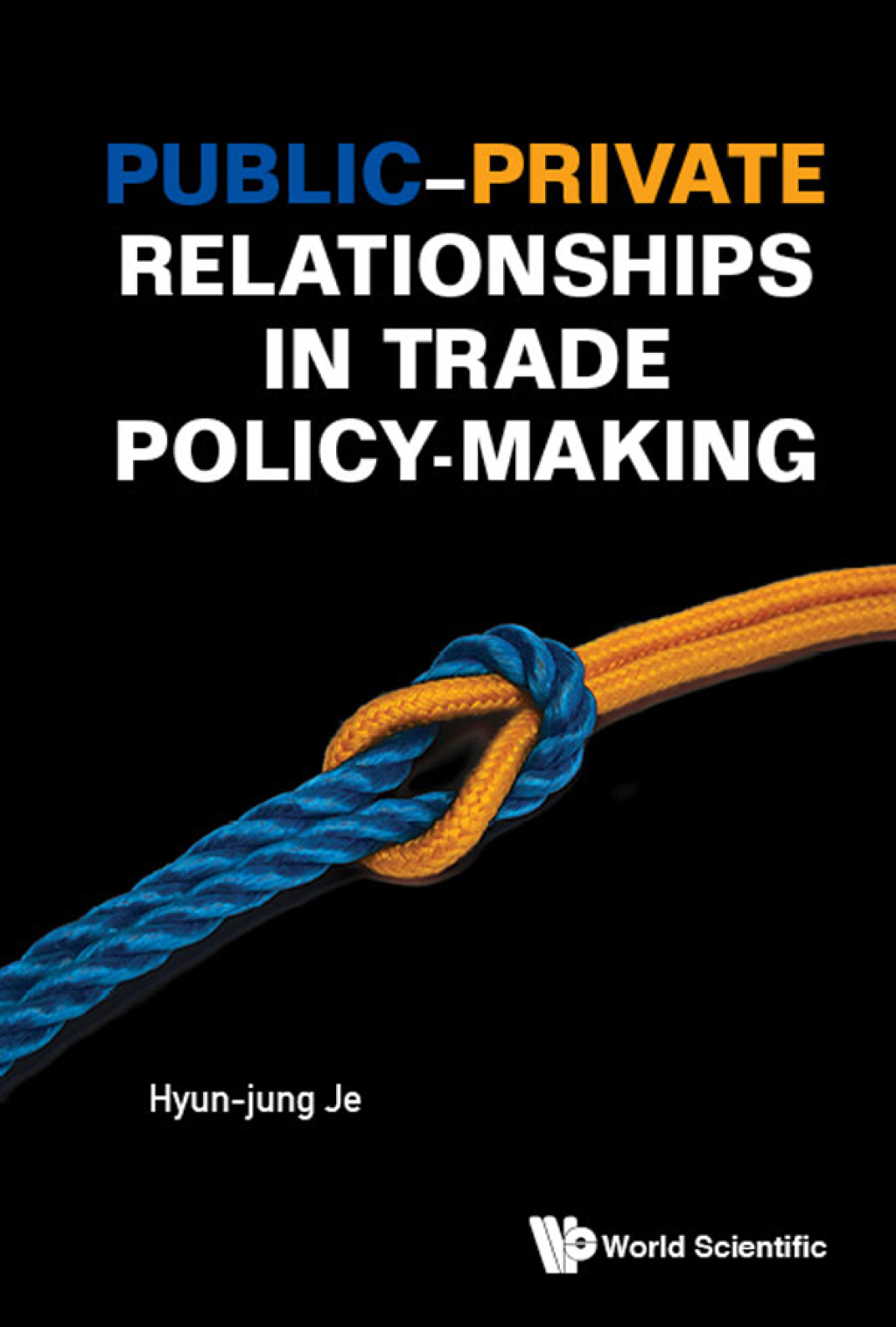 Publicâ€“Private Relationships in Trade Policy-making  â€“ PDF/EPUB Version Downloadable