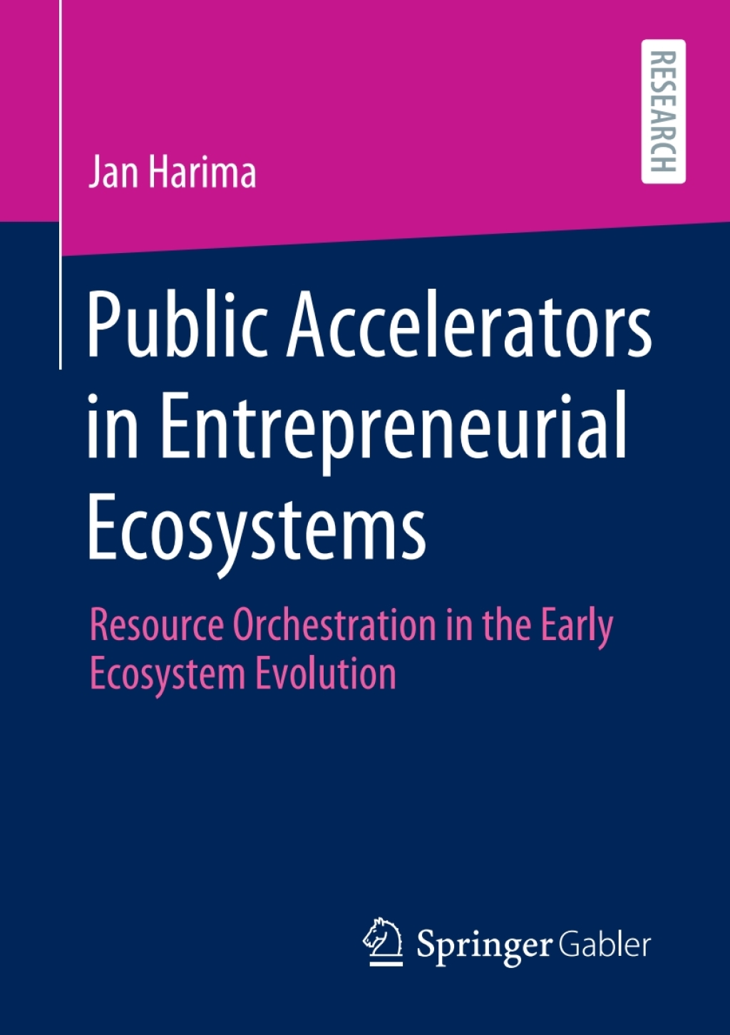 Public Accelerators in Entrepreneurial Ecosystems Resource Orchestration in the Early Ecosystem Evolution  â€“ PDF/EPUB Version Downloadable