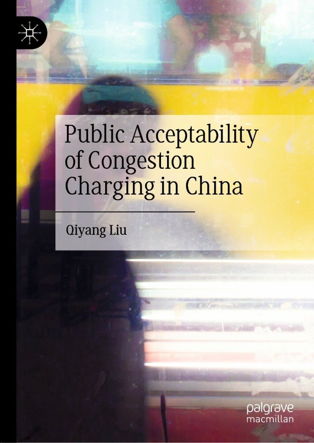 Public Acceptability of Congestion Charging in China  â€“ PDF/EPUB Version Downloadable