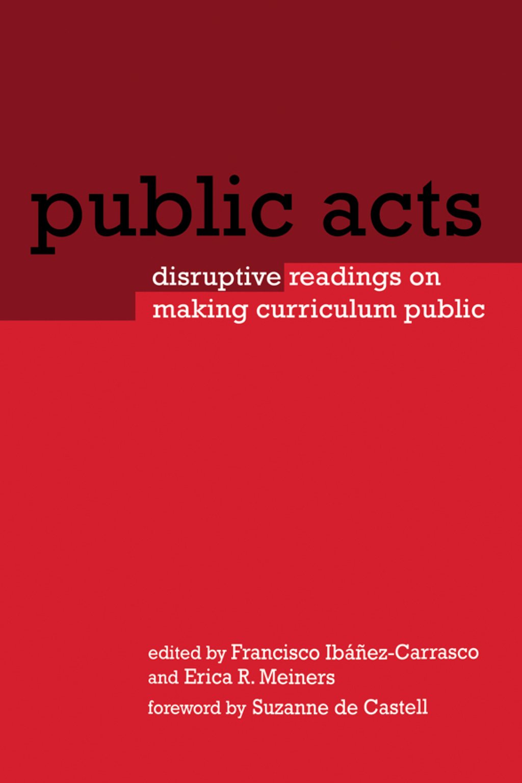 Public Acts Disruptive Readings on Making Curriculum Public 1st Edition â€“ PDF/EPUB Version Downloadable