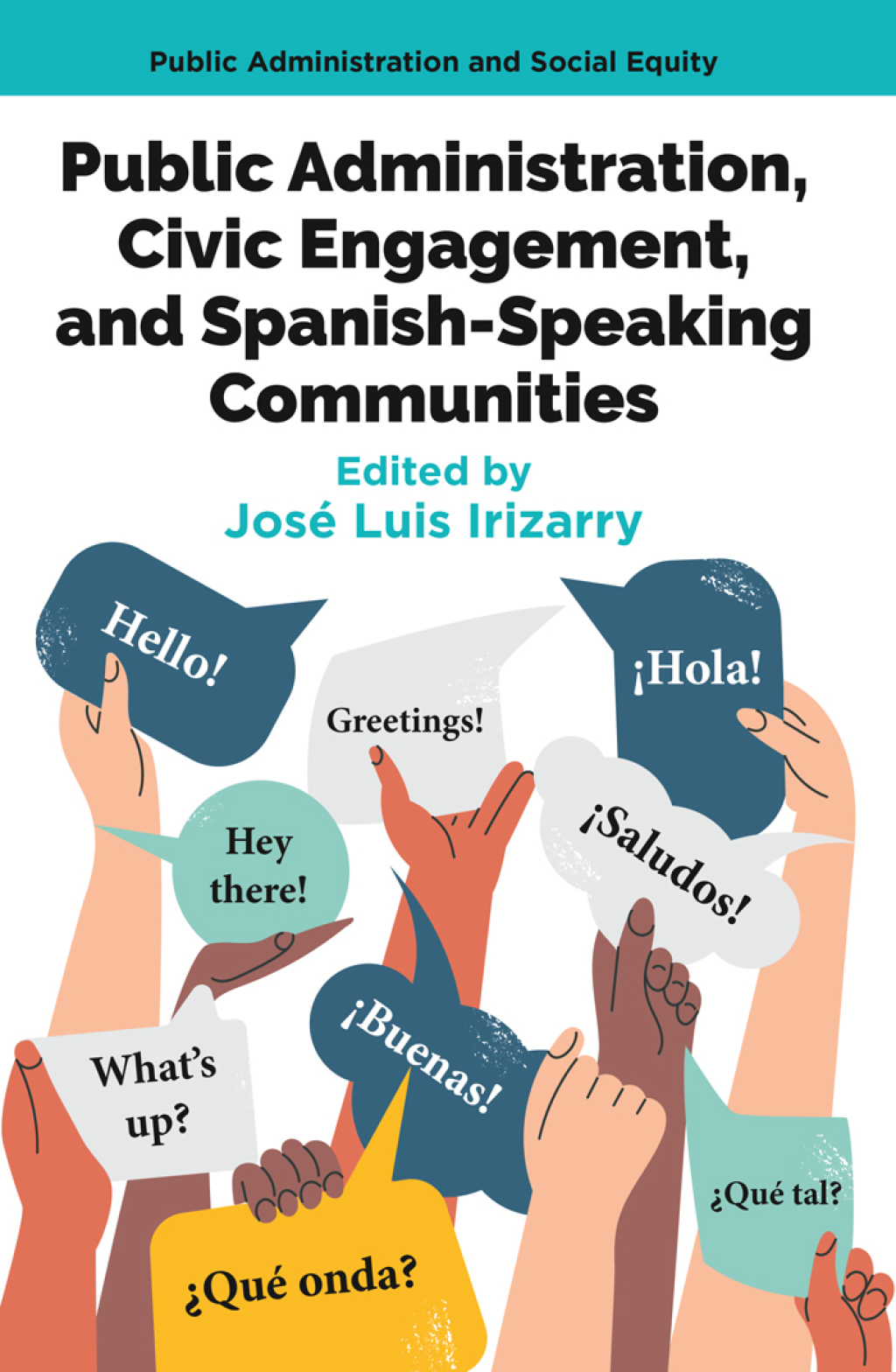 Public Administration, Civic Engagement, and Spanish-Speaking Communities  â€“ PDF/EPUB Version Downloadable