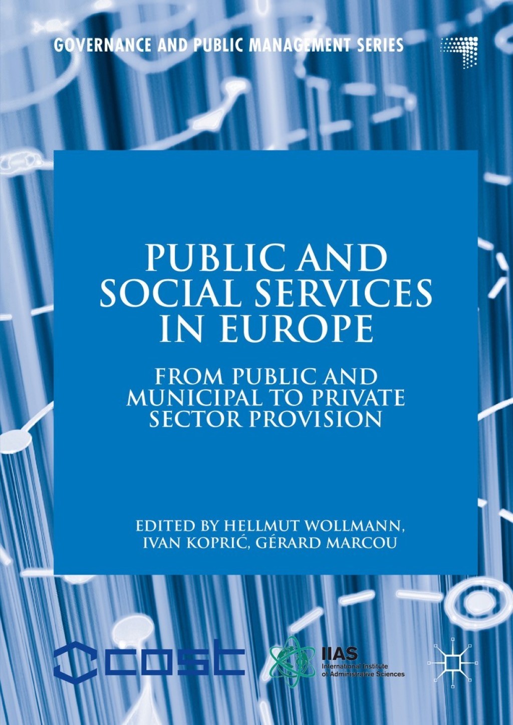 Public and Social Services in Europe From Public and Municipal to Private Sector Provision  â€“ PDF/EPUB Version Downloadable
