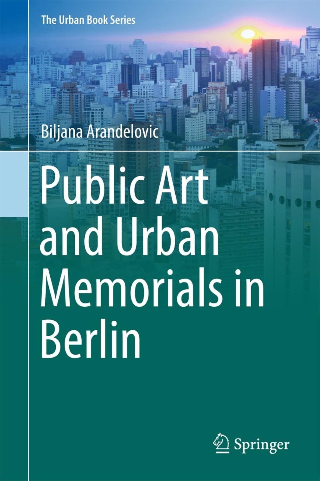 Public Art and Urban Memorials in Berlin  â€“ PDF/EPUB Version Downloadable