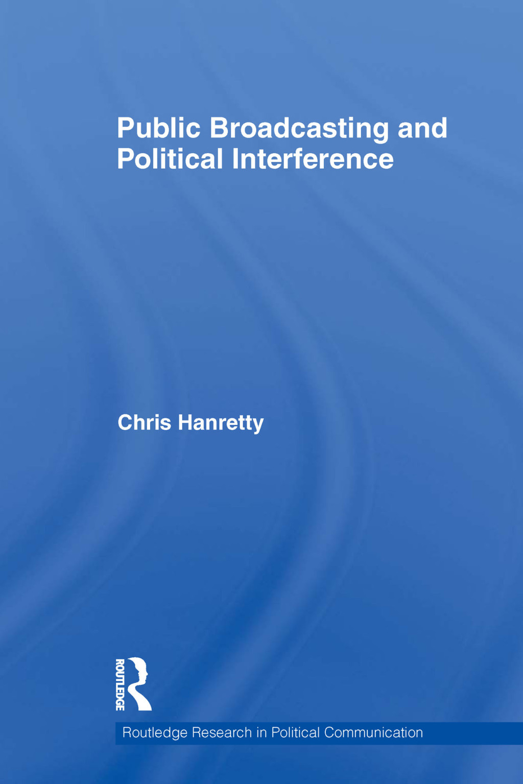 Public Broadcasting and Political Interference 1st Edition â€“ PDF/EPUB Version Downloadable