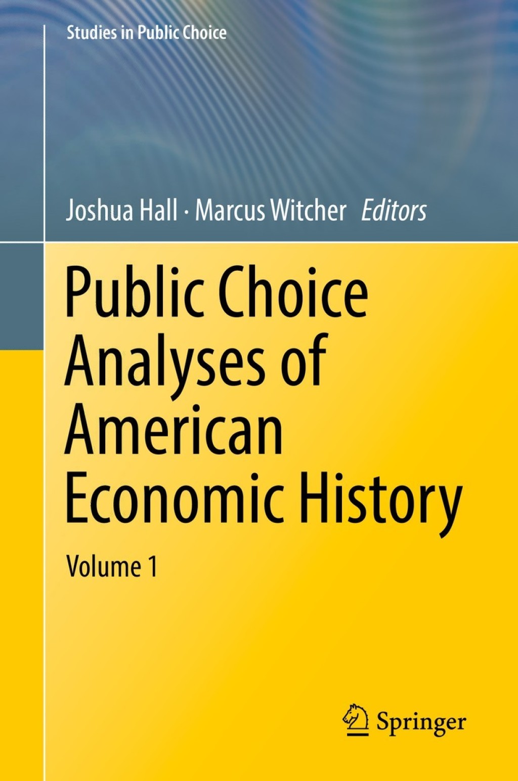 Public Choice Analyses of American Economic History Volume 1  â€“ PDF/EPUB Version Downloadable
