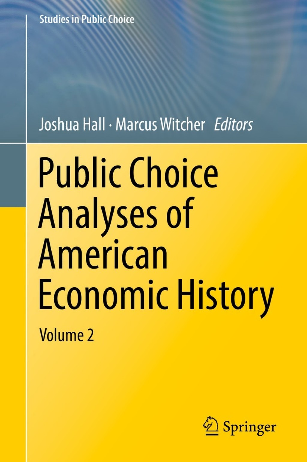 Public Choice Analyses of American Economic History Volume 2  â€“ PDF/EPUB Version Downloadable