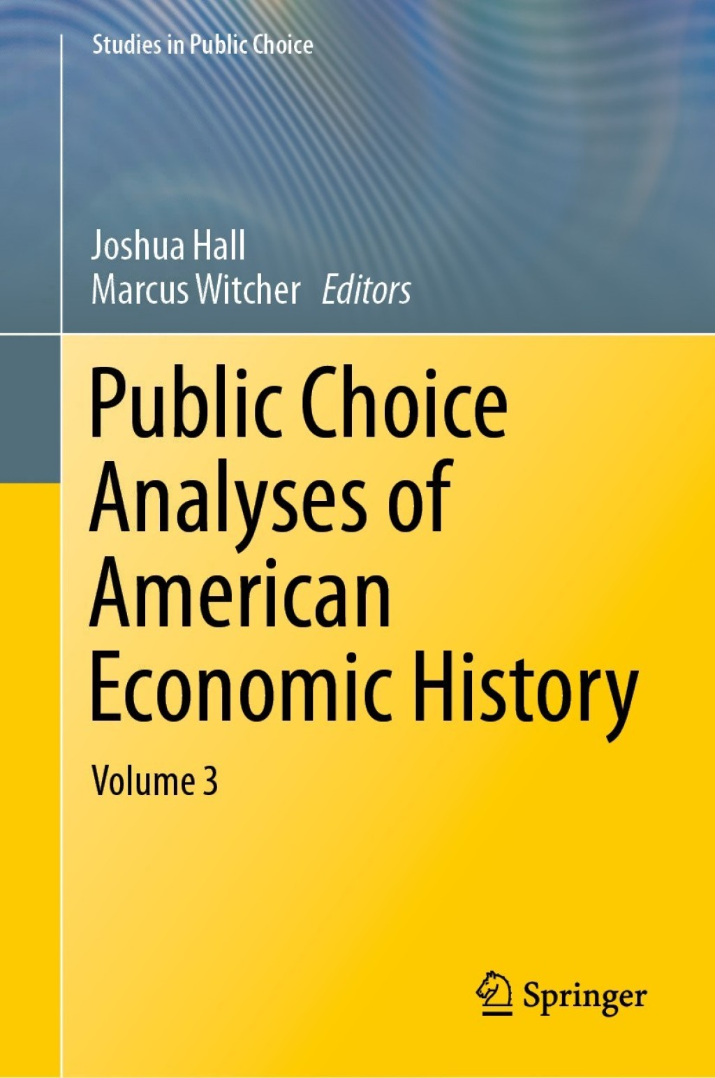Public Choice Analyses of American Economic History Volume 3  â€“ PDF/EPUB Version Downloadable