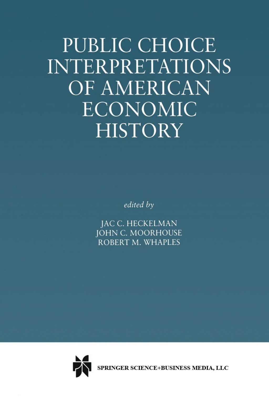 Public Choice Interpretations of American Economic History  â€“ PDF/EPUB Version Downloadable