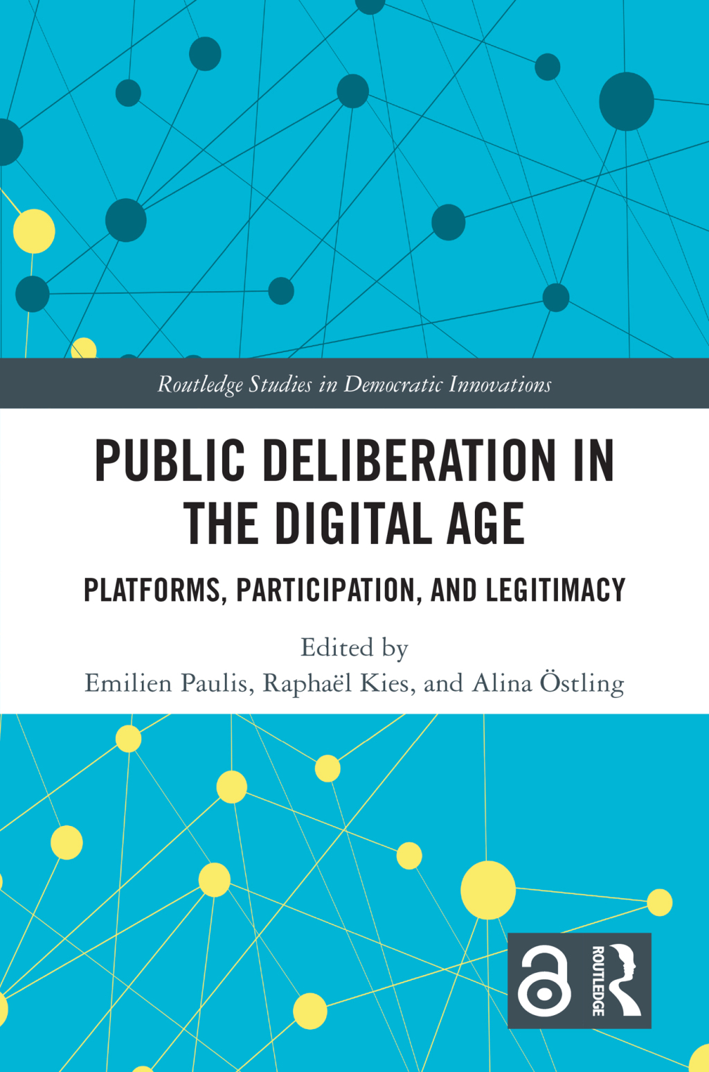Public Deliberation in the Digital Age Platforms, Participation, and Legitimacy 1st Edition â€“ PDF/EPUB Version Downloadable