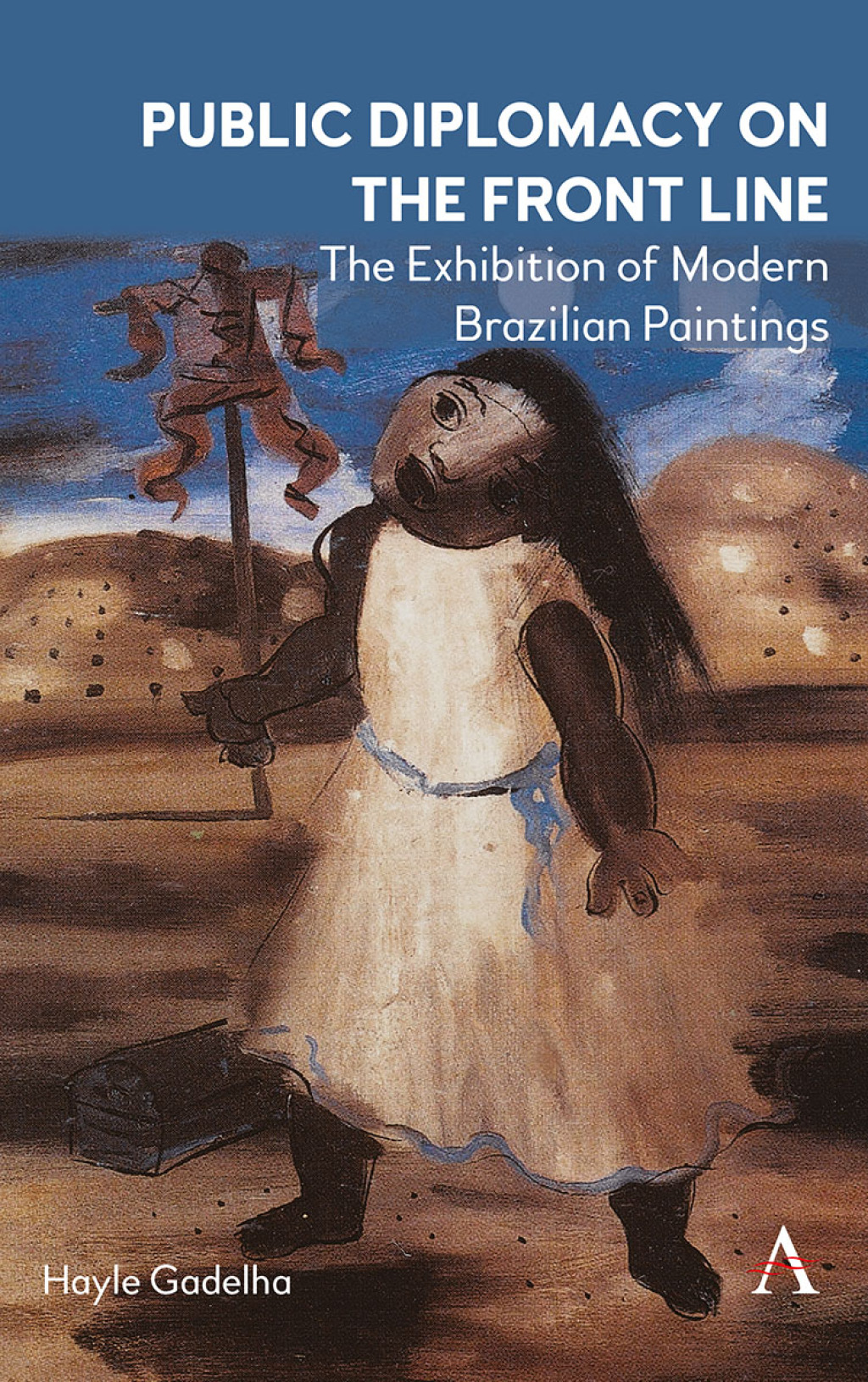 Public Diplomacy on the Front Line The Exhibition of Modern Brazilian PaintingsÂ´  â€“ PDF/EPUB Version Downloadable