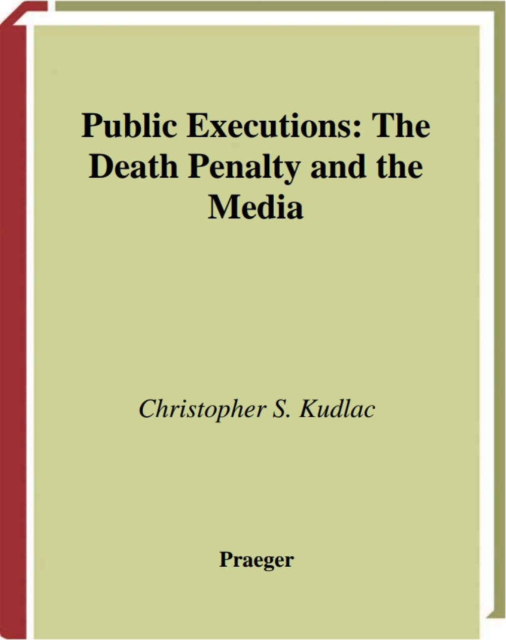 Public Executions The Death Penalty and the Media 1st Edition â€“ PDF/EPUB Version Downloadable