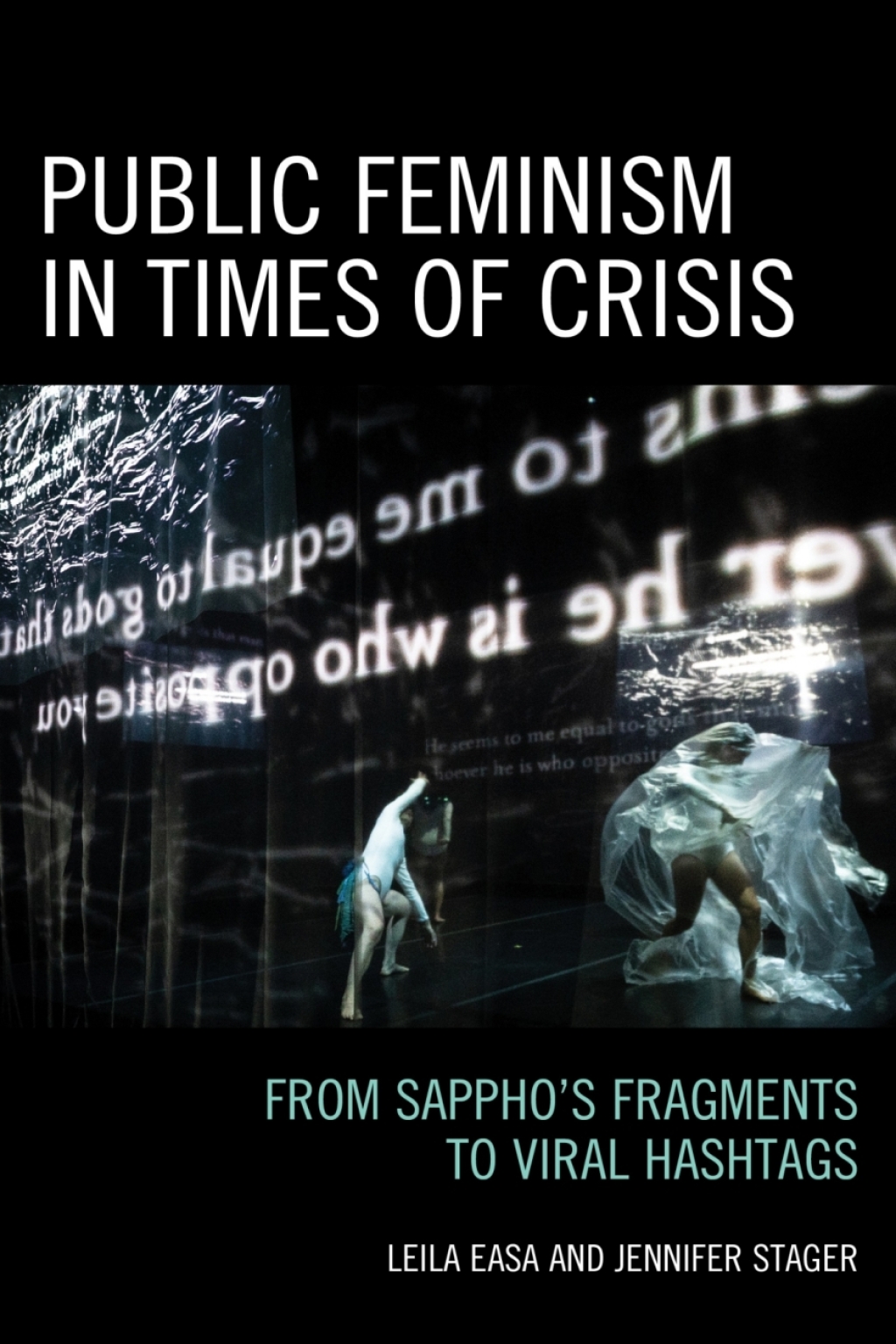 Public Feminism in Times of Crisis From Sapphoâ€™s Fragments to Viral Hashtags 1st Edition â€“ PDF/EPUB Version Downloadable