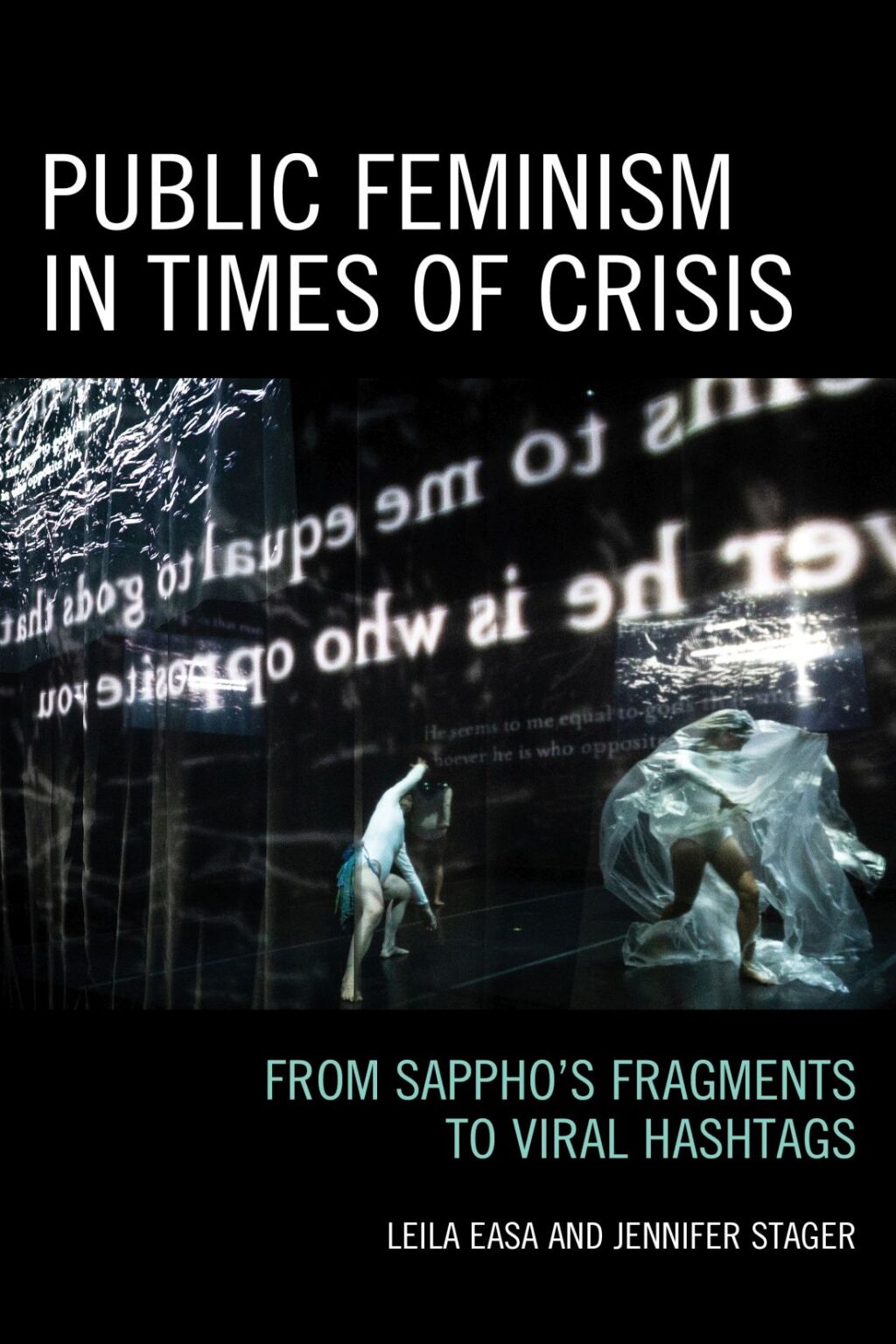 Public Feminism in Times of Crisis From Sapphoâ€™s Fragments to Viral Hashtags 1st Edition â€“ PDF/EPUB Version Downloadable
