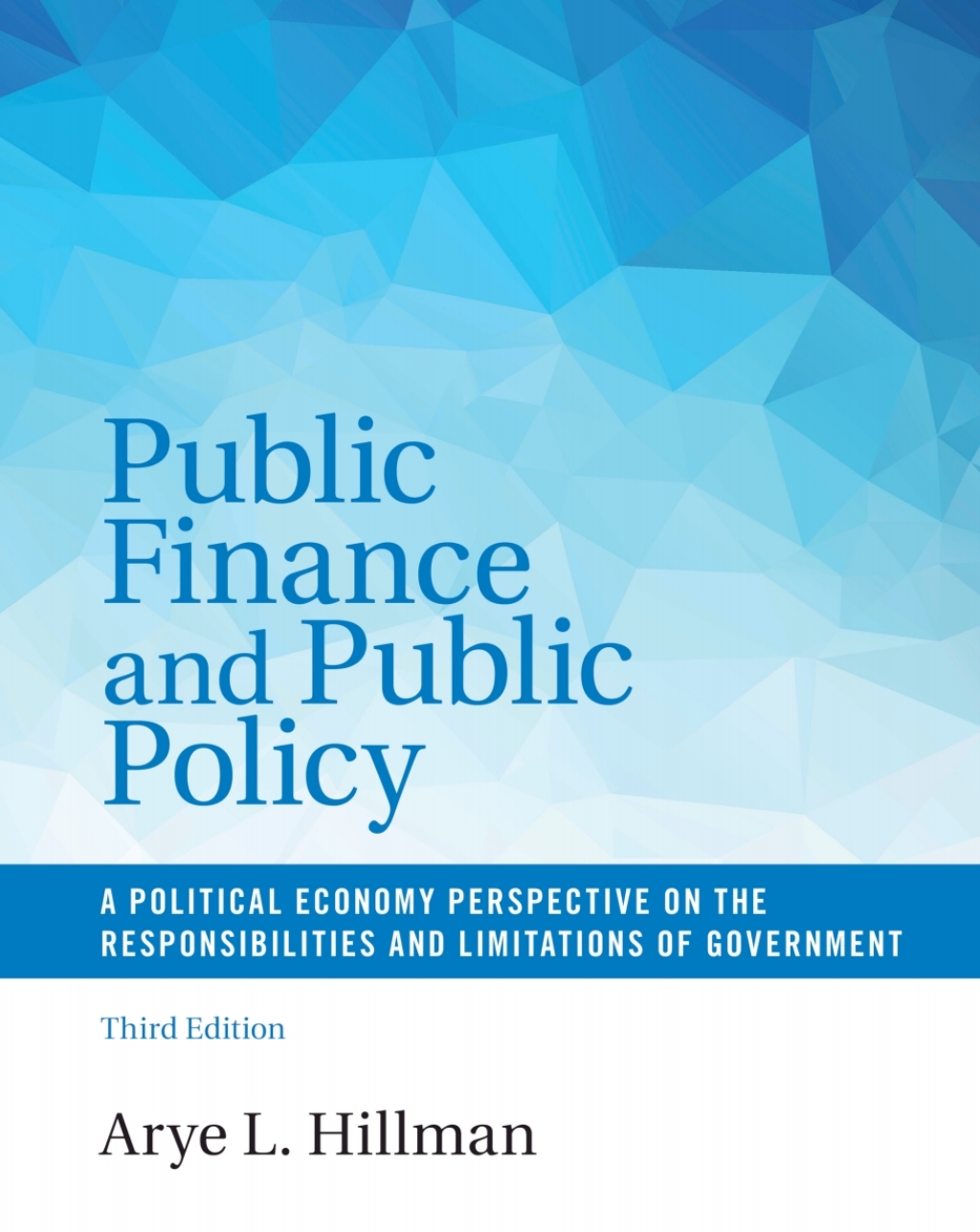 Public Finance and Public Policy A Political Economy Perspective on the Responsibilities and Limitations of Government 3rd Edition â€“ PDF/EPUB Version Downloadable