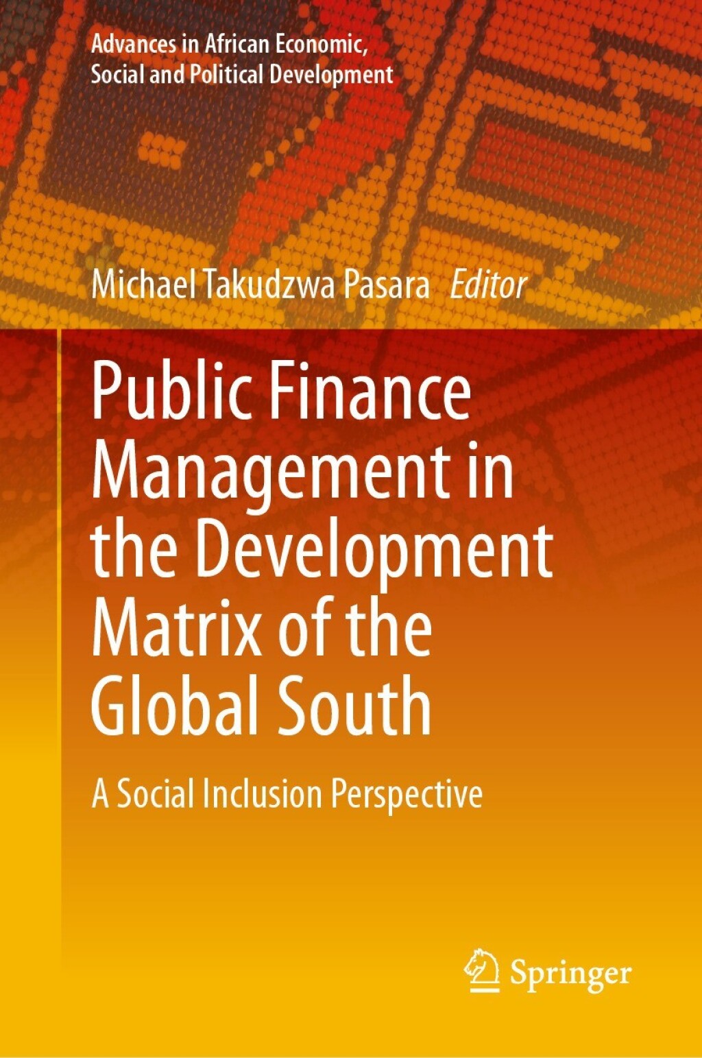 Public Finance Management in the Development Matrix of the Global South A Social Inclusion Perspective  â€“ PDF/EPUB Version Downloadable