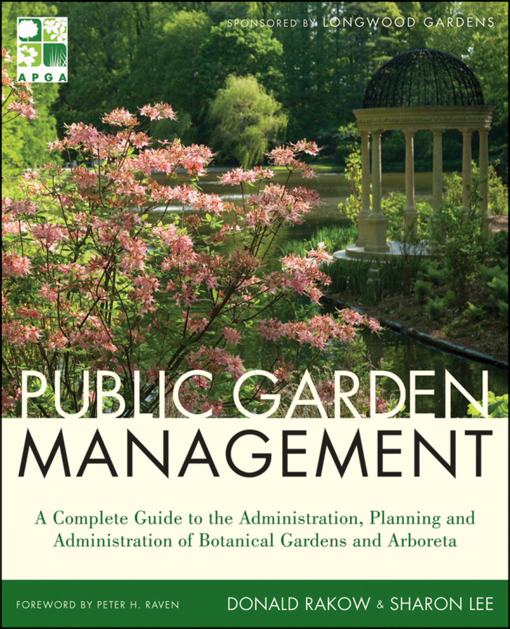Public Garden Management: A Complete Guide to the Planning and Administration of Botanical Gardens and Arboreta A Complete Guide to the Planning and Administration of Botanical Gardens and Arboreta 2nd Edition â€“ PDF/EPUB Version Downloadable