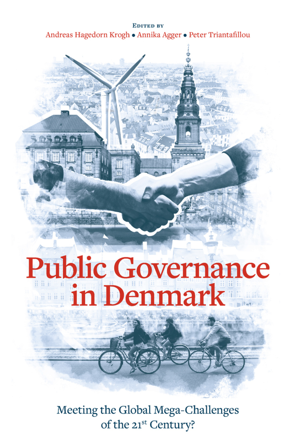 Public Governance in Denmark Meeting the Global Mega-Challenges of the 21st Century?  â€“ PDF/EPUB Version Downloadable
