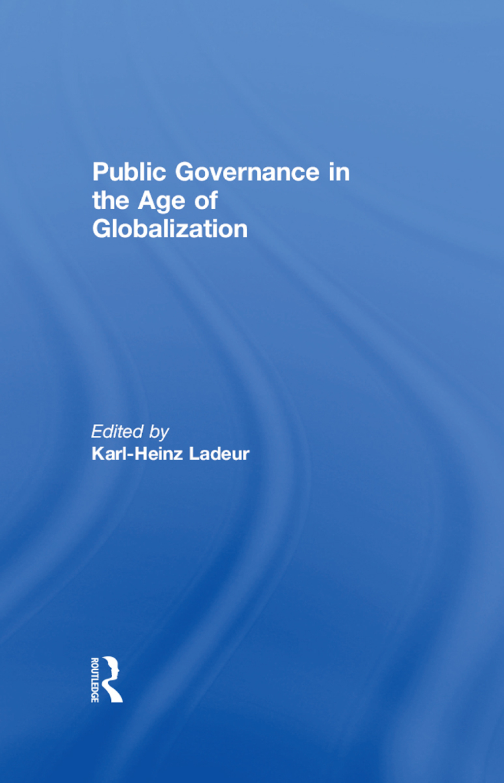 Public Governance in the Age of Globalization 1st Edition â€“ PDF/EPUB Version Downloadable