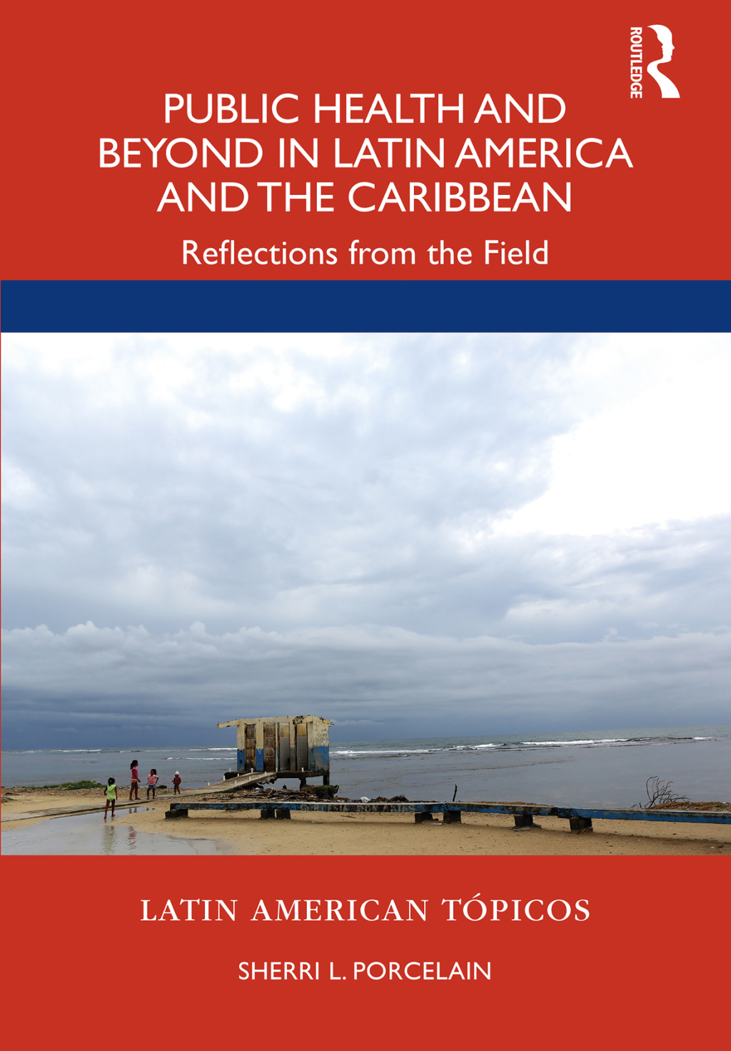 Public Health and Beyond in Latin America and the Caribbean Reflections from the Field 1st Edition â€“ PDF/EPUB Version Downloadable
