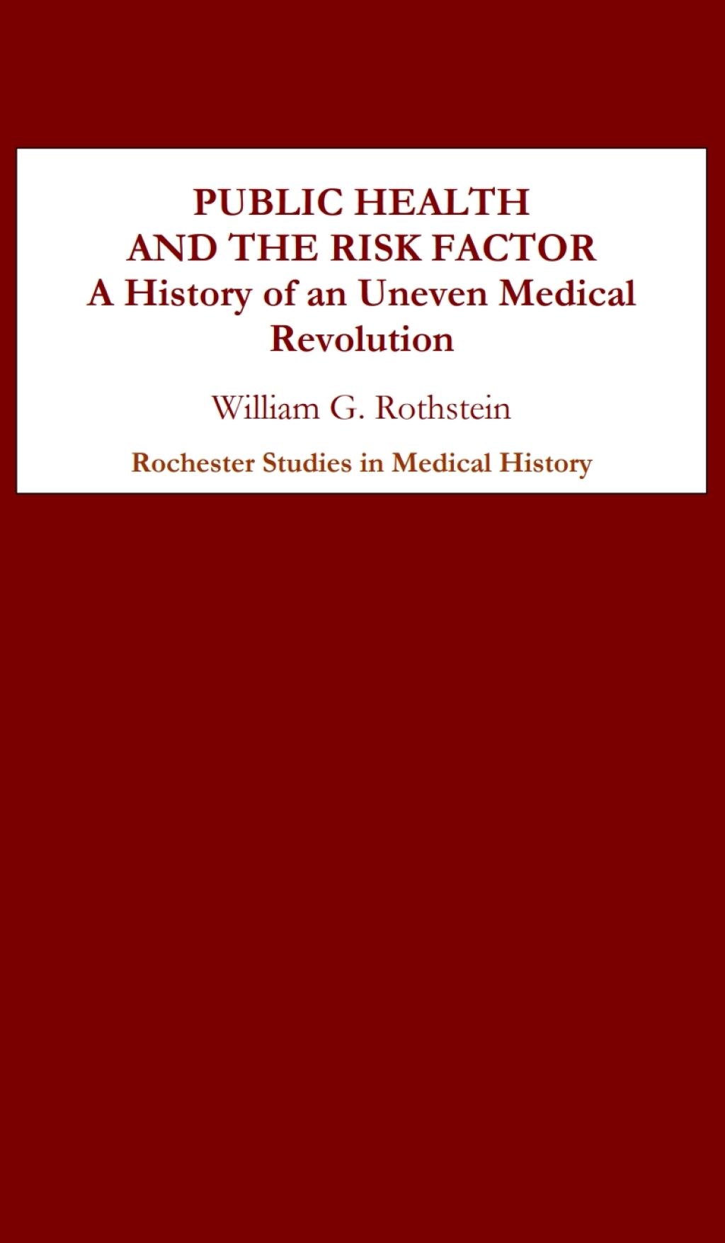 Public Health and the Risk Factor A History of an Uneven Medical Revolution 1st Edition - (PDF/EPUB Version)