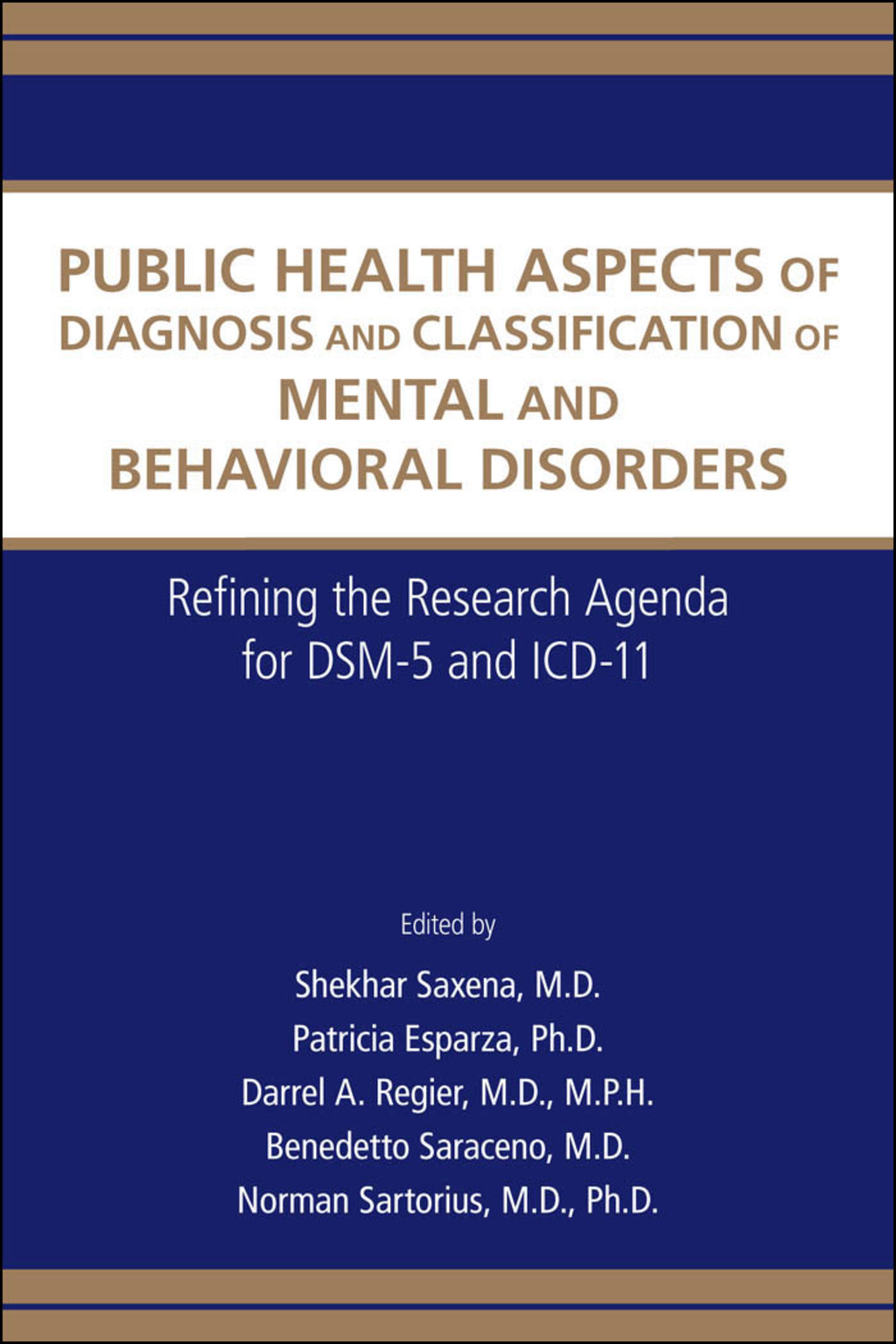 Public Health Aspects of Diagnosis and Classification of Mental and Behavioral Disorders Refining the Research Agenda for DSM-5 and ICD-11  â€“ PDF/EPUB Version Downloadable