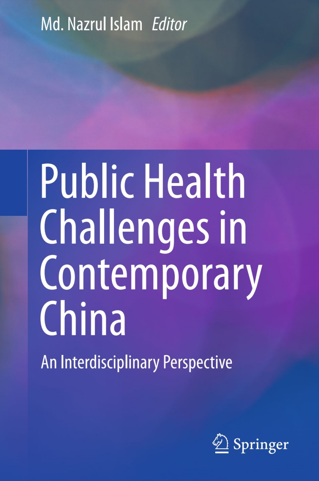 Public Health Challenges in Contemporary China An Interdisciplinary Perspective  â€“ PDF/EPUB Version Downloadable