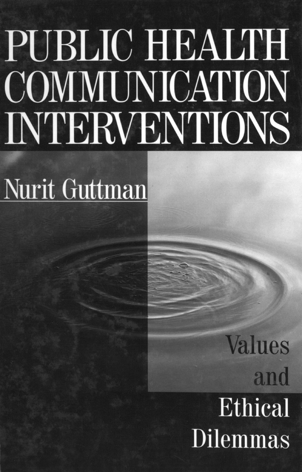 Public Health Communication Interventions Values and Ethical Dilemmas 1st Edition â€“ PDF/EPUB Version Downloadable