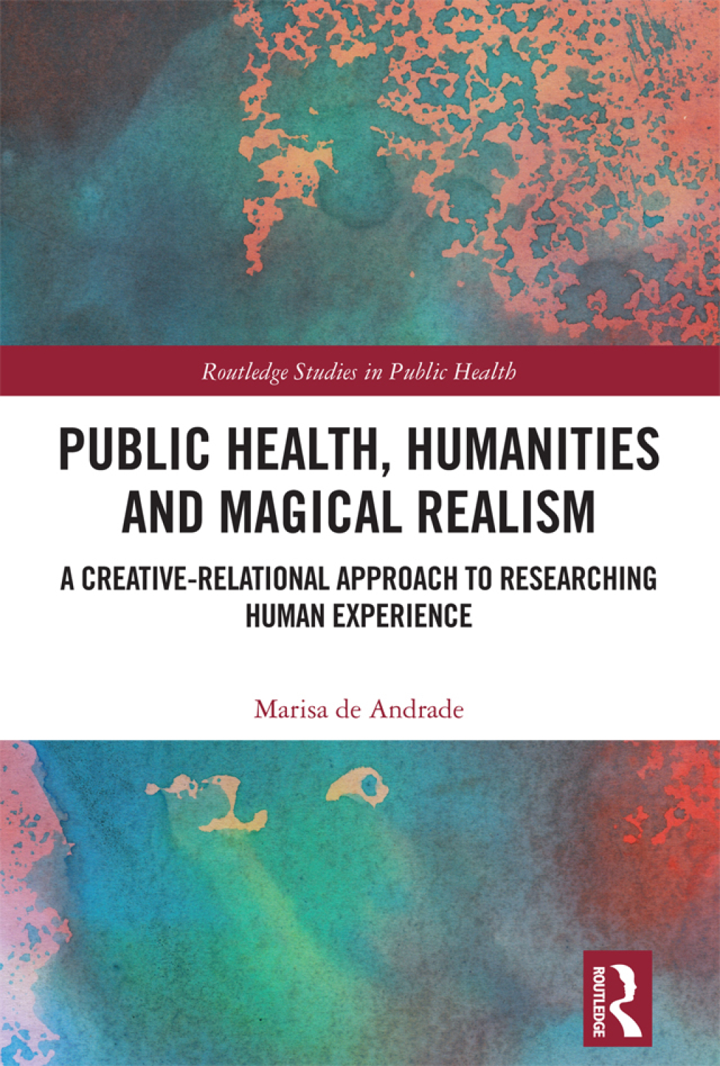 Public Health, Humanities and Magical Realism A Creative-Relational Approach to Researching Human Experience 1st Edition â€“ PDF/EPUB Version Downloadable