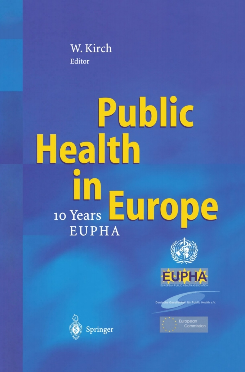 Public Health in Europe â€” 10 Years European Public Health Association â€” 1st Edition â€“ PDF/EPUB Version Downloadable
