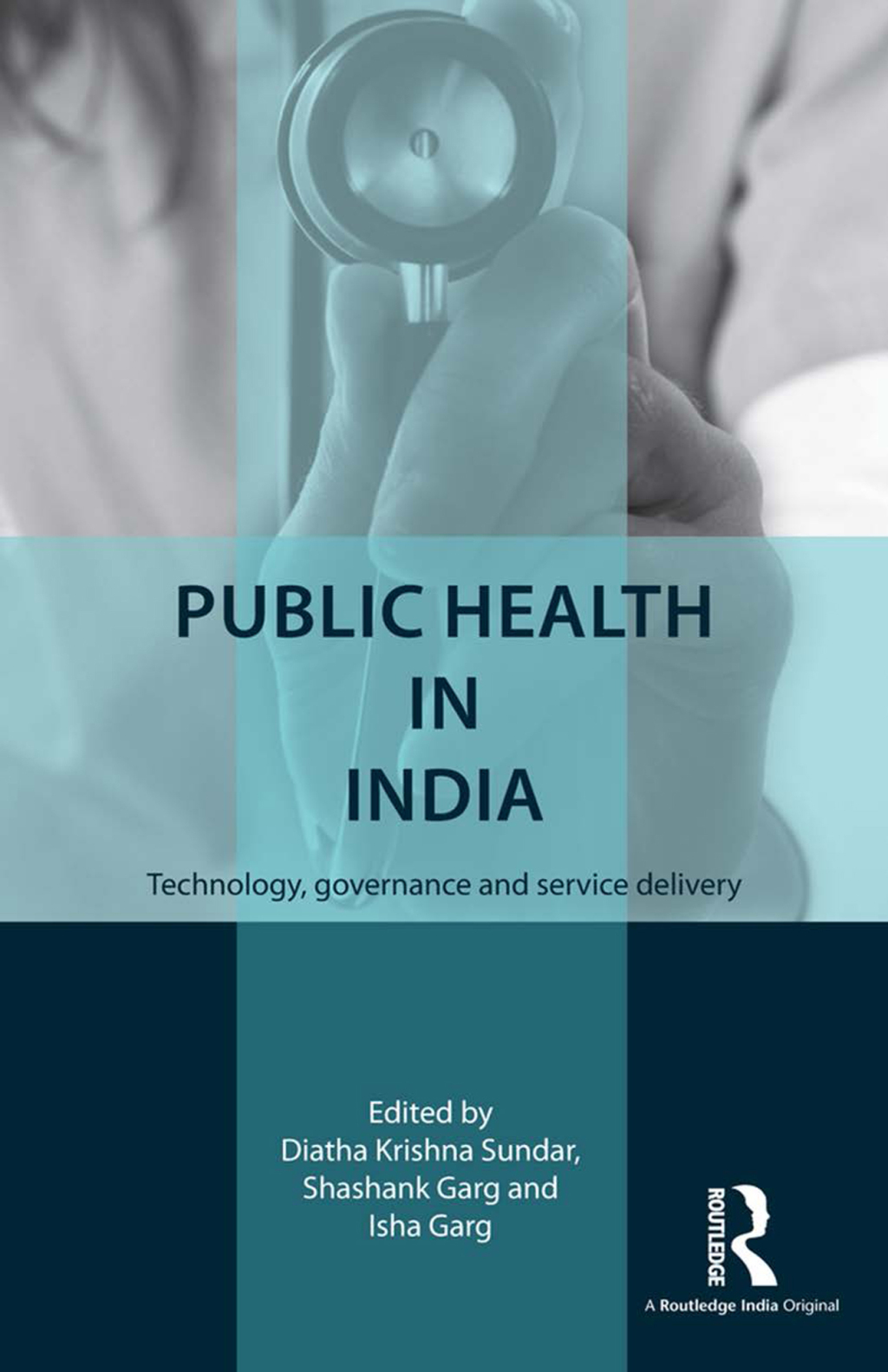 Public Health in India Technology, governance and service delivery 1st Edition â€“ PDF/EPUB Version Downloadable