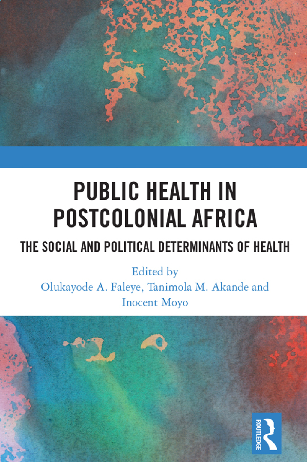 Public Health in Postcolonial Africa The Social and Political Determinants of Health 1st Edition â€“ PDF/EPUB Version Downloadable
